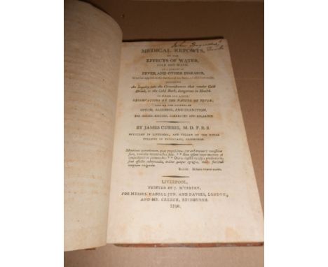 CURRIE (James) Medical Reports on the Effects of Water, Liverpool 1798, 8vo, 2nd edition, light foxing to endpapers and title