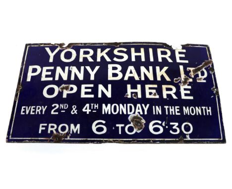 An Enamel Single-Sided Advertising Sign, with white lettering on a blue ground Yorkshire Penny Bank Ltd Open Here Every Secon