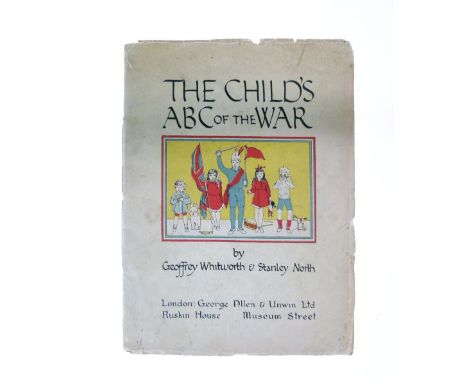 Whitworth, Geoffrey - The Child's ABC of the War, published by George Allen &amp; Unwin Ltd. 1914 (a propaganda book intended