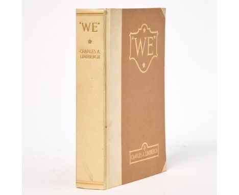 LINDBERGH, CHARLESWe. London &amp; New York: G.P. Putnam's Sons/The Knickerbocker Press, 1927. The Author’s Autograph Edition