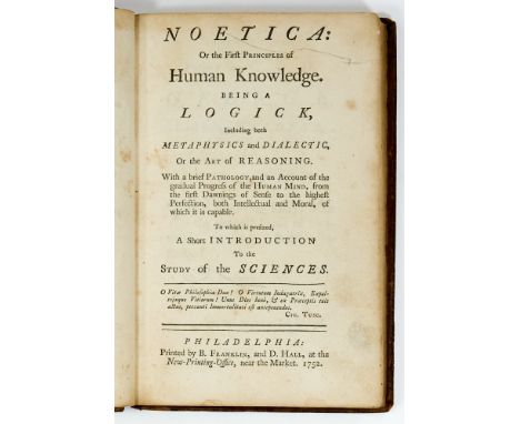 JOHNSON, SAMUEL[Elementa philosophica: containing chiefly, Noetica, or things relating to the mind or understanding: and Ethi