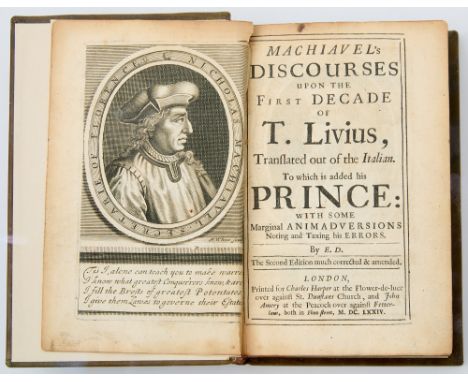 MACHIAVELLI, NICCOLÒMachiavel's Discourses upon the First Decade of T. Livius, Translated out of the Italian. To which is add