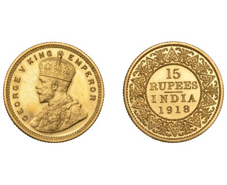 An exceptionally rare original Proof 15 Rupees, 1918   The Uniform Coinage of India, British Imperial Period, George V, origi