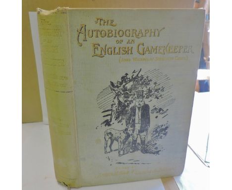 The Autobiography of an English Gamekeeper(John Wilkins of Stanstead, Essex)-Edited by Arthur H. Byng and Stephens, illustrat