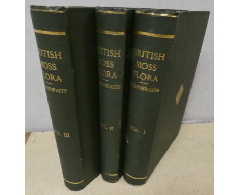BRAITHWAITE R.&nbsp;&nbsp;The British Moss-Flora. 3 vols. Many plates. Royal 8vo. Orig. green cloth. Published by the author,