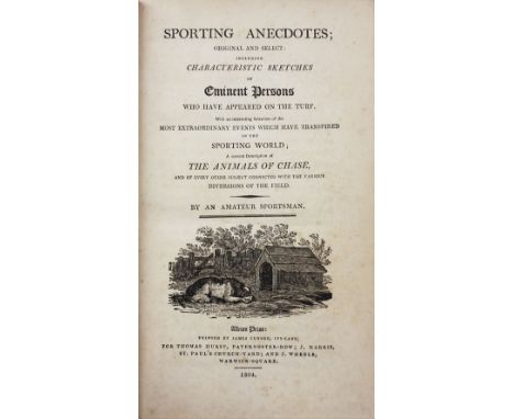 Egan (Piece 'An Amateur Sportsman'). Sporting Anecdotes; Original And Select: Including Characteristic Sketches of Eminent Pe