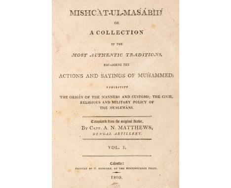Kha?ib al-Tibrizi (Mu?ammad b. ?Abd Allah). Mishcat-ul-masabih or a collection of the most authentic traditions, regarding th