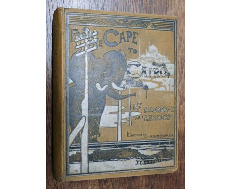 Grogan (Ewart S. and Arthur H. Sharp). From the Cape to Cairo. The First Traverse of Africa from South to North, 1st edition,