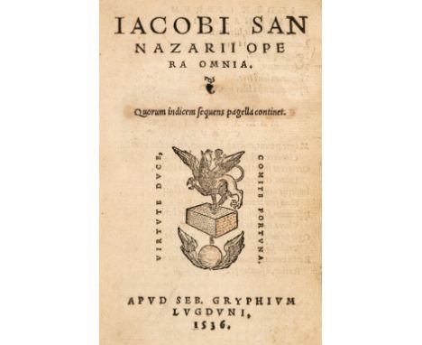 Sannazaro (Jacobo). Opera Omnia, quorum indicem sequens pagella continent, Lyon, Sebastien Gryphe, 1536, a-m8,n4, title with 