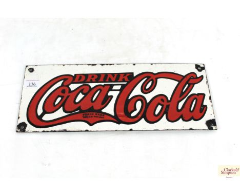 An enamel "Drink Coca Cola" sign, approx. 7" x 18"