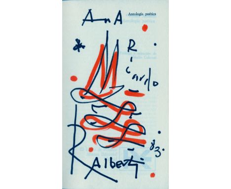 ALBERTI RAFAEL: (1902-1999) Spanish Poet. Book signed and inscribed, a paperback edition of Antologia Poetica, Spanish Alianz