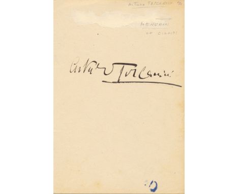 TOSCANINI ARTURO: (1867-1957) Italian Conductor. Bold black fountain pen ink signature (´Arturo Toscanini´), on an 8vo page r