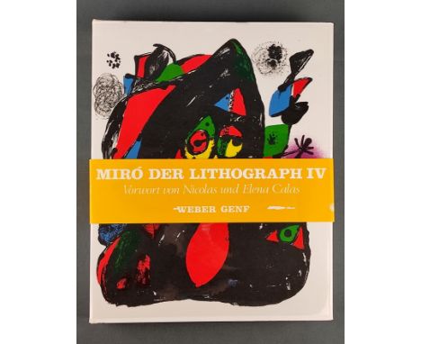 Kunstband Miró, "Joan Miró - Der Lithograph", Band IV, 1969-1972, Vorwort von Nicolas und Elena Calas, Werkverzeichnis der Li