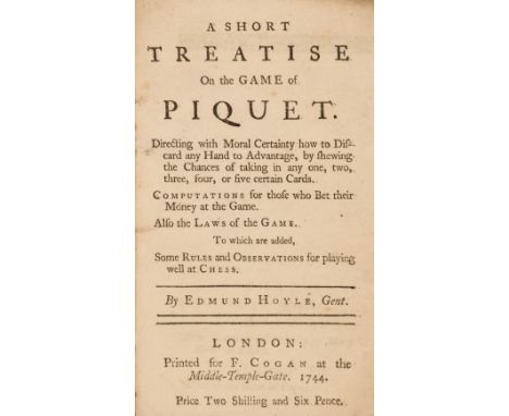 Hoyle (Edmond). A Short Treatise on the Game of Piquet. Directing with Moral Certainty how to Discard any Hand to Advantage, 