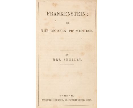 Shelley (Mary). Frankenstein; or, the Modern Prometheus, [Parlour Library, vol. CXLIV] London: Thomas Hodgson, [1856], 202 pp