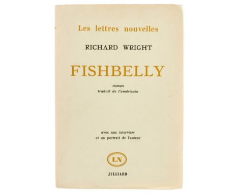 NO RESERVE Wright (Richard) Fishbelly, translated by Hélène Bokanowski, first edition in French, signed presentation copy fro