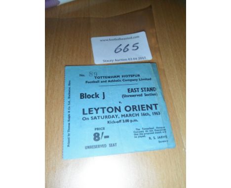 62/63 Tottenham v Leyton Orient Football Ticket: Dated 16 3 1963 a hard to obtain ticket from Orients only season in division