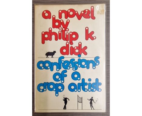 CONFESSIONS OF A CRAP ARTIST BY PHILIP K. DICK PUBLISHED BY ENTWHISTLE BOOKS 1975