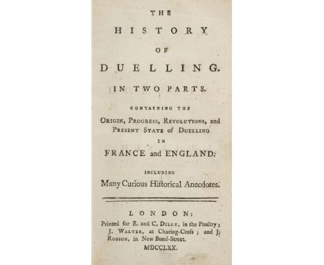 Coustard de Massi (Anne Pierre). The History of Duelling. In two parts. Containing the Origin, Progress, Revolutions, and Pre