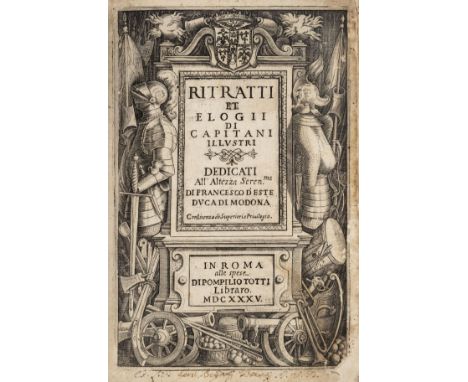[Roscio, Giulio]. Ritratti et elogii di capitani illustri. Dedicati all' altezza seren.ma di Francesco d'Este dvca di Modona,