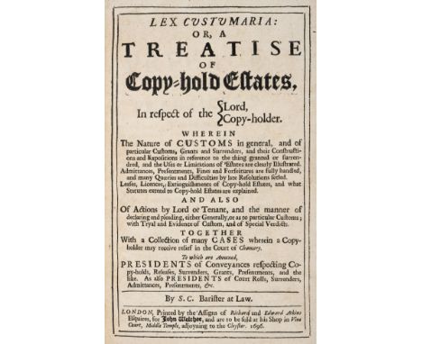 Carter (Samuel) , Lex Custumaria: or, A Treatise of Copy-hold Estates, in respect of the Lord, Copy-holder..., 1st edition, L
