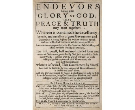 Blackleach (John). Endevors Aiming at the Glory of God, that Peace &amp; Truth may meet together: Wherein is contained the ex