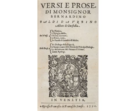 Baldi (Bernardino). Versi e Prose, di Monsignor Bernardino Baldi da Urbino Abbate di Guastalla ..., 1st edition, Venice: Fran