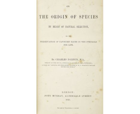 Darwin (Charles). On the Origin of Species by Means of Natural Selection, or the Preservation of Favoured Races in the Strugg