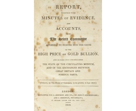 Gold Bullion. Report, together with Minutes of Evidence, and Accounts, from the Select Committee Appointed to Inquire into th