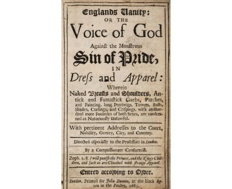 Englands Vanity. Englands Vanity: or the Voice of God against the Monstrous Sin of Pride in Dress and Apparel: wherein naked 