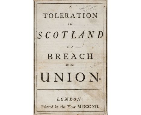 Strahan (William). A Toleration in Scotland No Breach of the Union, London: Printed in the Year, 1712, 8pp., one leaf close-t