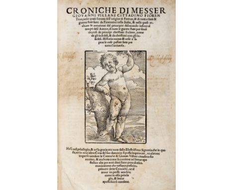 Villani (Giovanni). Croniche ... nelle quali si tratta dell' origine di Firenze, 1st edition, Venice: Bartholomeo Zanetti, 15