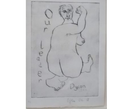 JULIAN DYSON (1936 - 2003) 'Our Leader' Etching Signed and dated 02 01 Edition 6/6 11.5" x 8"