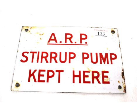 A WWII era enamel sign "A.R.P. Stirrup Pump Kept Here", approx. 6" x 9" in overall good condition 