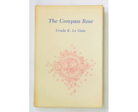URSULA K. LE GU'N, THE COMPASS ROSE SIGNED COPY,CLOTH, DUST JACKET, SAN FRANCISCO 1982
