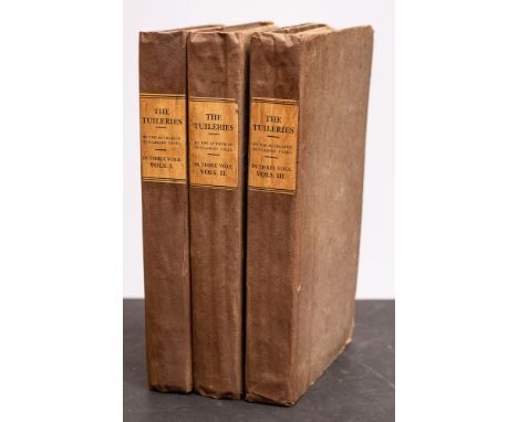 ( GORE, Catherine Grace Frances ) - The Tuileries. A Tale: 3 vol, org. paper covered boards, skilfully rebacked with replacem