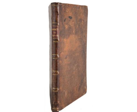 SWIFT, Jonathan - Directions to Servants in General: and in particular to the Butler, Cook, Footman, Coachman, Groom, House-S