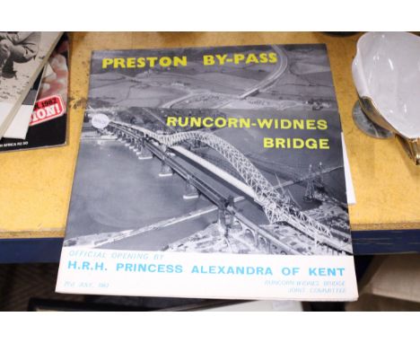 TWO VINTAGE OFFICIAL OPENING BOOKLETS - RUNCORN-WIDNESS BRIDGE BY PRINCESS ALEXANDRA OF KENT AND PRESTON BY-PASS BY THE THEN 