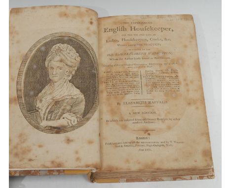 Cookery - Raffald (Elizabeth), The Experienced English Housekeeper [...], A New Edition, In which are inserted some celebrate