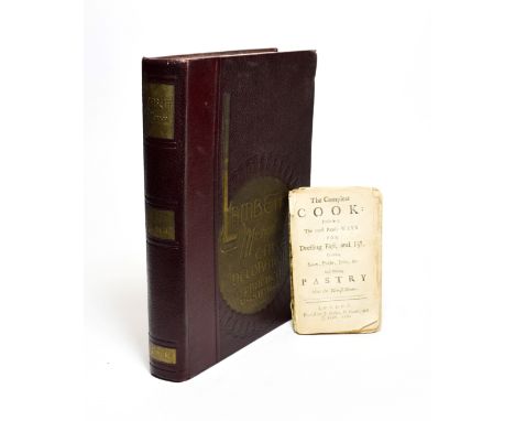 Cookery The Compleat Cook: Prescribing The most Ready Ways for Dressing Flesh, and Fish, Ordering Sauces, Pickles, Jellies, &