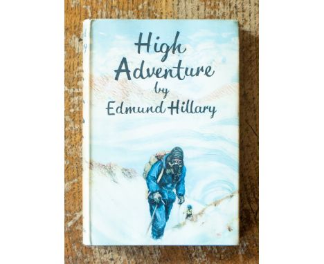 Travel / Exploration / Mountaineering Interest. Hillary, Edmund. High Adventure, first edition signed by the author, London: 