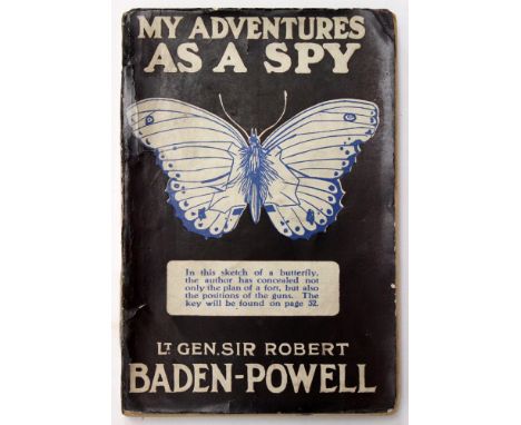 Baden-Powell, Lt. Gen. Sir Robert. My Adventures as a Spy, London: C. Arthur Pearson Ltd, 1915, first edition, paperback, 131