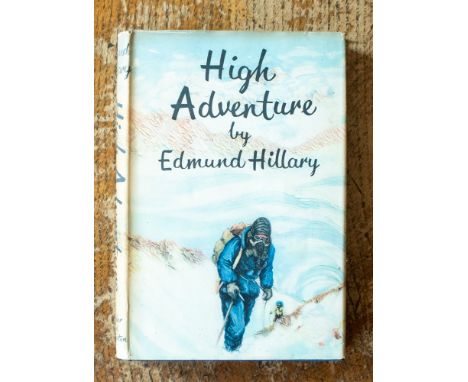 Travel / Exploration / Mountaineering Interest. Hillary, Edmund. High Adventure, first edition signed by the author, London: 