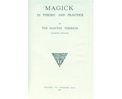 Occult / Magic Interest. Crowley, Aleister. Magick in Theory and Practice by The Master Therion, Published for Subscribers On