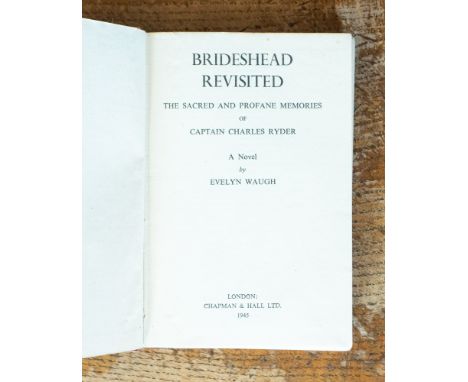 Waugh, Evelyn. Brideshead Revisited, first edition, London: Chapman & Hall, 1945, publisher's red cloth with gilt title, lack