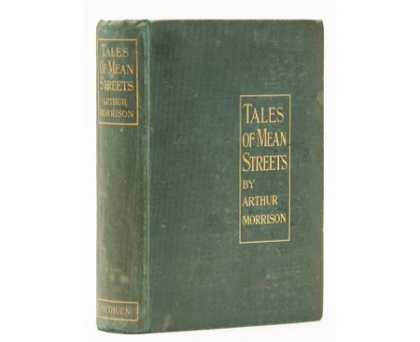 NO RESERVE Morrison (Arthur) Tales of Mean Streets, first edition, signed presentation inscription from the author, to half-t