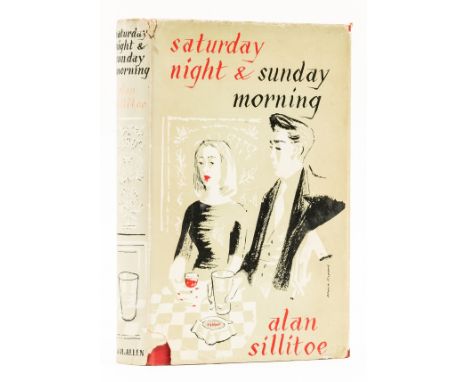 Sillitoe (Alan) Saturday Night &amp; Sunday Morning, first edition, original cloth, dust-jacket, light sunning to spine, chip