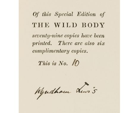 NO RESERVE Lewis (Wyndham) The Wild Body, first edition, number 10 of 79 copies signed by the author to limitation page, book