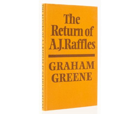 Greene (Graham) The Return of A.J. Raffles, first edition, one of 250 numbered copies signed by the author to limitation page