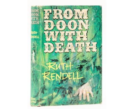 Rendell (Ruth) From Doon with Death, first edition, light foxing to endpapers, light edge-marking, original dark green boards